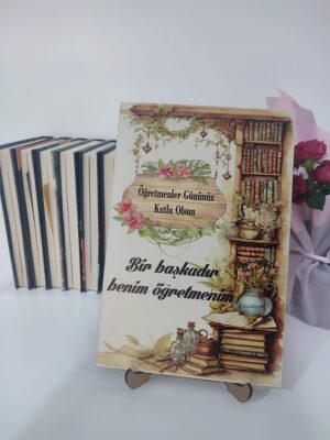 Öğretmenler Günü MDF pano – “Bir başkadır benim öğretmenim” yazılı dekoratif hediye